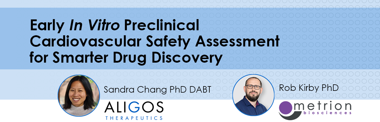 Early In Vitro Preclinical Cardiovascular Safety Assessment for Smarter Drug Discovery
